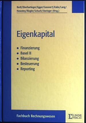 Bild des Verkufers fr Eigenkapital: Finanzierung, Basel II, Bilanzierung, Besteuerung, Reporting. zum Verkauf von books4less (Versandantiquariat Petra Gros GmbH & Co. KG)