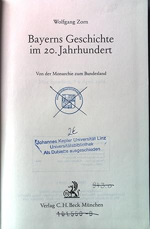 Bild des Verkufers fr Bayerns Geschichte im 20. Jahrhundert : von der Monarchie zum Bundesland. zum Verkauf von books4less (Versandantiquariat Petra Gros GmbH & Co. KG)