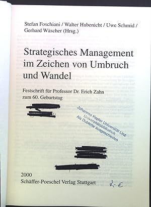 Seller image for Strategisches Management im Zeichen von Umbruch und Wandel : Festschrift fr Professor Dr. Erich Zahn zum 60. Geburtstag. for sale by books4less (Versandantiquariat Petra Gros GmbH & Co. KG)