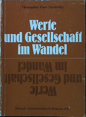 Bild des Verkufers fr Werte und Gesellschaft im Wandel. Polnisch-sterreichisches Kolloquium 1976. zum Verkauf von books4less (Versandantiquariat Petra Gros GmbH & Co. KG)