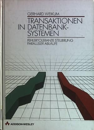 Seller image for Transaktionen in Datenbanksystemen : fehlertolerante Steuerung paralleler Ablufe. Internationale Computer-Bibliothek for sale by books4less (Versandantiquariat Petra Gros GmbH & Co. KG)