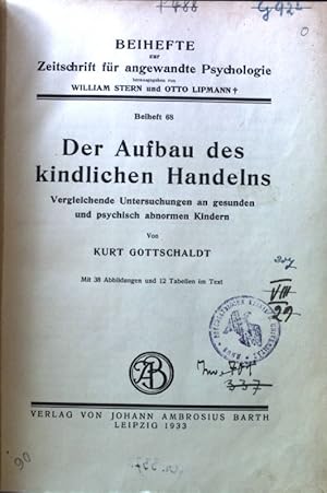 Bild des Verkufers fr Der Aufbau des kindlichen Handelns : Vergleichende Untersuchungen an gesunden und psychisch abnormen Kindern ; Zeitschrift fr angewandte Psychologie ; Beih. 68 zum Verkauf von books4less (Versandantiquariat Petra Gros GmbH & Co. KG)