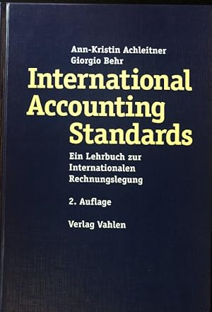 Immagine del venditore per International Accounting Standards : ein Lehrbuch zur internationalen Rechnungslegung. venduto da books4less (Versandantiquariat Petra Gros GmbH & Co. KG)