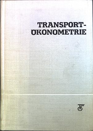 Bild des Verkufers fr Transportkonometrie : konom.-mathemat. Modelle im Transportwesen. zum Verkauf von books4less (Versandantiquariat Petra Gros GmbH & Co. KG)