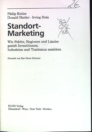 Immagine del venditore per Standort-Marketing : wie Stdte, Regionen und Lnder gezielt Investitionen, Industrien und Tourismus anziehen. venduto da books4less (Versandantiquariat Petra Gros GmbH & Co. KG)