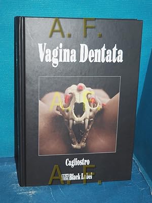 Bild des Verkufers fr Vagina dentata Cagliostro / Schlagzeilen : Black Label zum Verkauf von Antiquarische Fundgrube e.U.