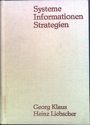 Imagen del vendedor de Systeme, Informationen, Strategien : eine Einf. in d. kybernet. Grundgedanken d. System- u. Regelungstheorie, Informationstheorie u. Spieltheorie. a la venta por books4less (Versandantiquariat Petra Gros GmbH & Co. KG)