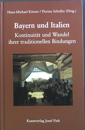 Imagen del vendedor de Bayern und Italien : Kontinuitt und Wandel ihrer traditionellen Bindungen ; [Vortrge der "Historischen Woche" der Katholischen Akademie in Bayern vom 17. bis 20. Februar 2010 in Mnchen]. a la venta por books4less (Versandantiquariat Petra Gros GmbH & Co. KG)