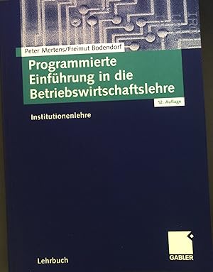 Seller image for Programmierte Einfhrung in die Betriebswirtschaftslehre : Institutionenlehre. for sale by books4less (Versandantiquariat Petra Gros GmbH & Co. KG)