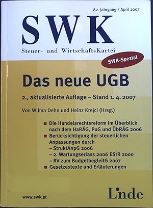 Immagine del venditore per Das neue UGB : die Handelsrechtsreform im berblick nach dem HaRG, PuG und bRG 2006 ; Bercksichtigung der steuerlichen Anpassung durch StruktAnpG 2006, 2. Wartungserlass 2006 EStR 2000, RV zum BudgetbegleitG 2007 ; Gesetzestexte und Erluterungen. venduto da books4less (Versandantiquariat Petra Gros GmbH & Co. KG)