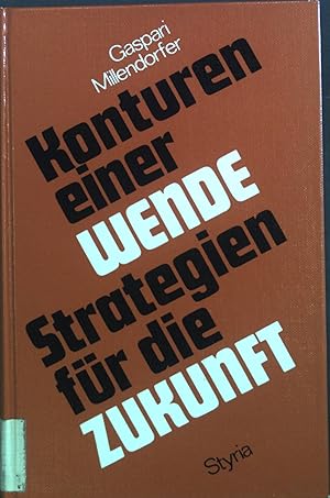 Imagen del vendedor de Konturen einer Wende : Strategien fr die Zukunft a la venta por books4less (Versandantiquariat Petra Gros GmbH & Co. KG)