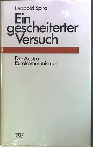 Bild des Verkufers fr Ein gescheiterter Versuch : Der Austro-Eurokommunismus zum Verkauf von books4less (Versandantiquariat Petra Gros GmbH & Co. KG)