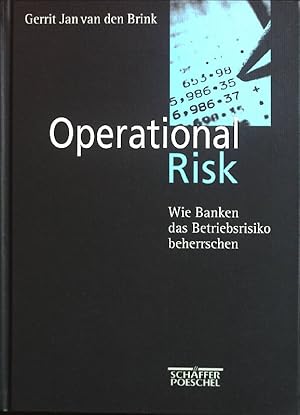 Immagine del venditore per Operational risk : wie Banken das Betriebsrisiko beherrschen. venduto da books4less (Versandantiquariat Petra Gros GmbH & Co. KG)