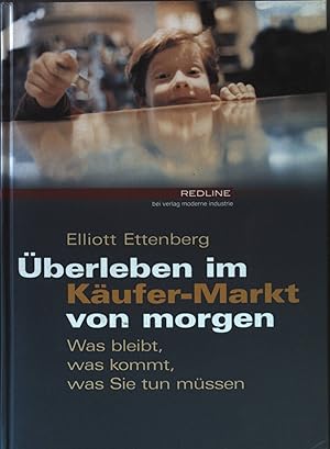 Bild des Verkufers fr berleben im Kufer-Markt von morgen : was bleibt, was kommt, was Sie tun mssen. zum Verkauf von books4less (Versandantiquariat Petra Gros GmbH & Co. KG)