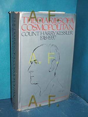 Seller image for The diaries of a cosmopolitan count Harry Kessler : 1918 - 1937 Count. Transl. and ed. by Charles Kessler. With an introd. by Ian Buruma for sale by Antiquarische Fundgrube e.U.