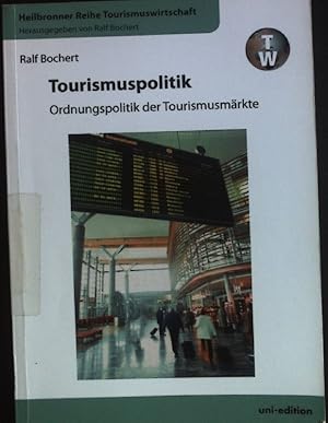 Seller image for Tourismuspolitik : Ordnungspolitik der Tourismusmrkte. Heilbronner Reihe Tourismuswirtschaft ; for sale by books4less (Versandantiquariat Petra Gros GmbH & Co. KG)