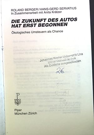 Seller image for Die Zukunft des Autos hat erst begonnen : kologisches Umsteuern als Chance. for sale by books4less (Versandantiquariat Petra Gros GmbH & Co. KG)