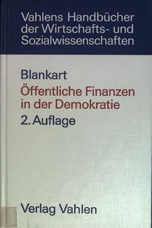 Bild des Verkufers fr ffentliche Finanzen in der Demokratie : eine Einfhrung in die Finanzwissenschaft. Vahlens Handbcher der Wirtschafts- und Sozialwissenschaften zum Verkauf von books4less (Versandantiquariat Petra Gros GmbH & Co. KG)