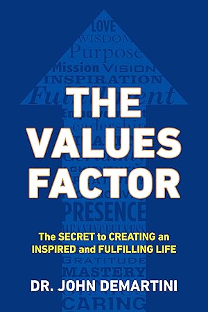 Bild des Verkufers fr The Values Factor: The Secret to Creating an Inspired and Fulfilling Life zum Verkauf von moluna