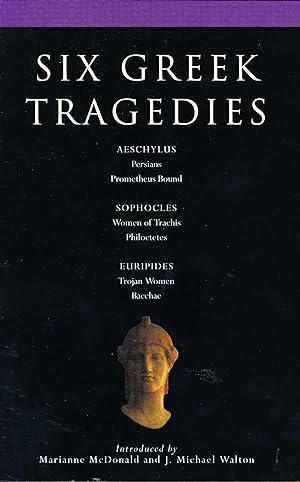 Seller image for Six Greek Tragedies: Persians Prometheus Bound Women of Trachis Philoctetes Trojan Women Bacchae for sale by moluna