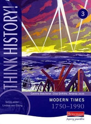 Seller image for Think History: Modern Times 1750-1990 Core Pupil Book 3 for sale by moluna