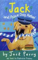 Bild des Verkufers fr Finney, P: Jack And Police Dog Rebel zum Verkauf von moluna