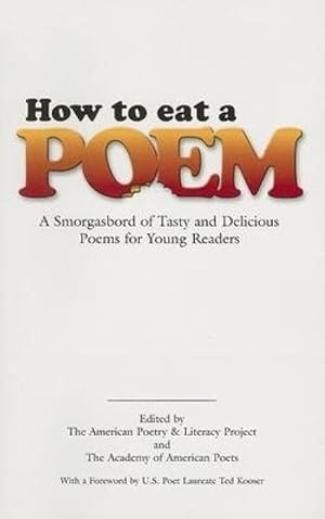 Bild des Verkufers fr How to Eat a Poem: A Smorgasbord of Tasty and Delicious Poems for Young Readers zum Verkauf von moluna