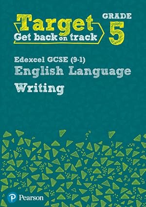 Seller image for Target Grade 5 Writing Edexcel GCSE (9-1) English Language Workbook for sale by moluna