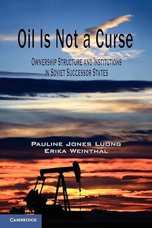 Bild des Verkufers fr Oil Is Not a Curse: Ownership Structure and Institutions in Soviet Successor States zum Verkauf von moluna