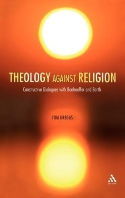 Bild des Verkufers fr Greggs, T: Theology Against Religion zum Verkauf von moluna
