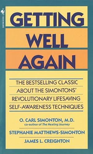 Seller image for Getting Well Again: The Bestselling Classic about the Simontons\ Revolutionary Lifesaving Self- Awareness Techniques for sale by moluna