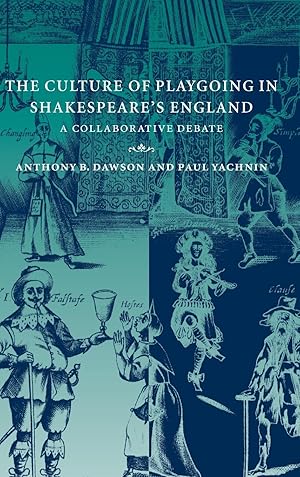 Image du vendeur pour The Culture of Playgoing in Shakespeare\ s England mis en vente par moluna