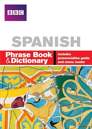 Seller image for BBC SPANISH PHRASE BOOK & DICTIONARY for sale by moluna