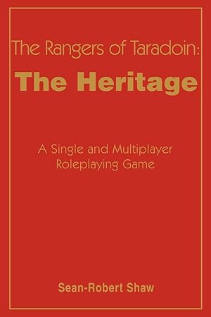 Immagine del venditore per The Rangers of Taradoin: The Heritage: A Single and Multiplayer Roleplaying Game venduto da moluna