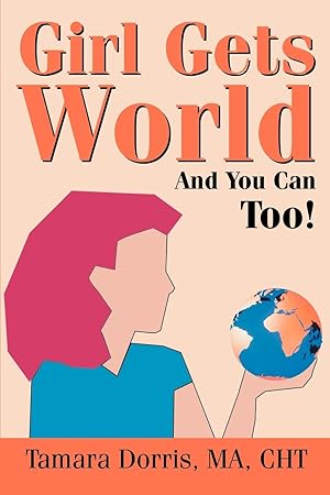 Bild des Verkufers fr Girl Gets World: And You Can Too! zum Verkauf von moluna