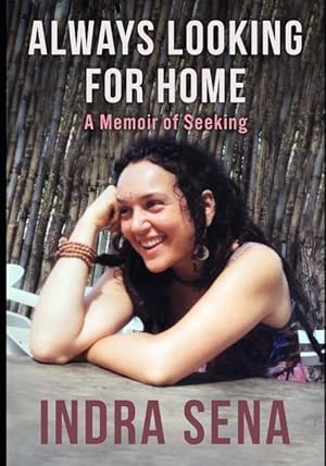 Seller image for Always Looking For Home: A Memoir of Seeking for sale by moluna