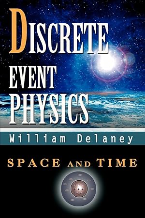 Seller image for Discrete Event Physics: Space and Time for sale by moluna