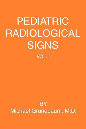 Immagine del venditore per Pediatric Radiological Signs: Volume I venduto da moluna