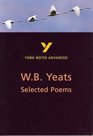 Seller image for Selected Poems of W B Yeats: York Notes Advanced for sale by moluna