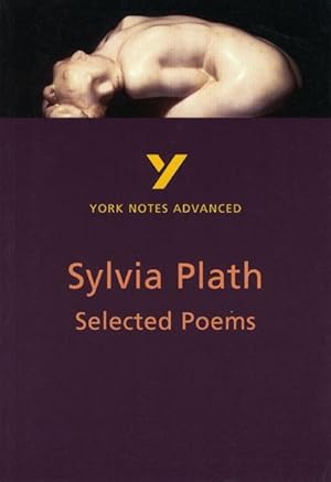 Seller image for Selected Poems of Sylvia Plath: York Notes Advanced for sale by moluna