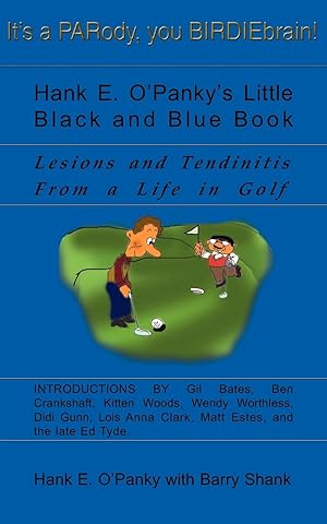Imagen del vendedor de Hank E. O\ Panky\ s Little Black and Blue Book: Lesions and Tendinitis from a Life in Golf a la venta por moluna