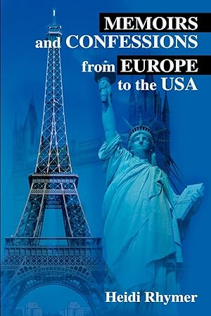 Imagen del vendedor de Memoirs and Confessions from Europe to the USA a la venta por moluna