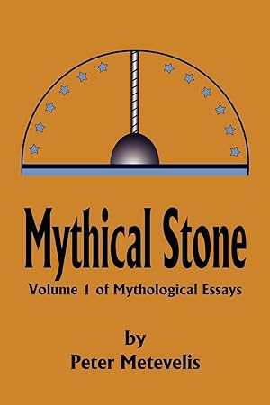 Imagen del vendedor de Mythical Stone: Volume 1 of Mythological Essays a la venta por moluna