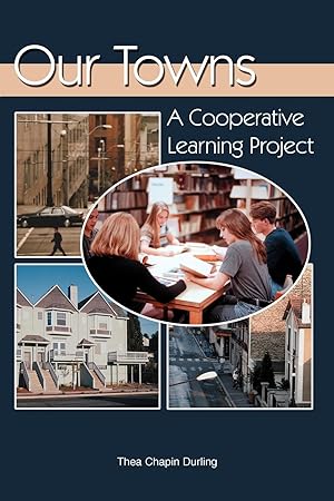 Seller image for Our Towns: A Cooperative Learning Project for sale by moluna