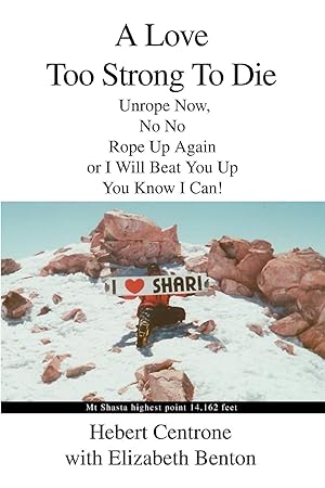 Image du vendeur pour A Love Too Strong To Die: Unrope Now, No No Rope Up Again or I Will Beat You Up You Know I Can! mis en vente par moluna