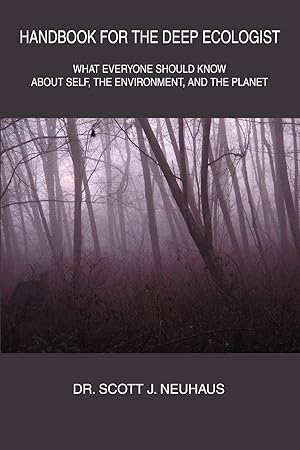 Seller image for Handbook For the Deep Ecologist: What Everyone Should Know About Self, the Environment, and the Planet for sale by moluna