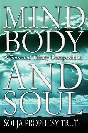 Seller image for Mind Body and Soul: A Personal Trinity Composition for sale by moluna