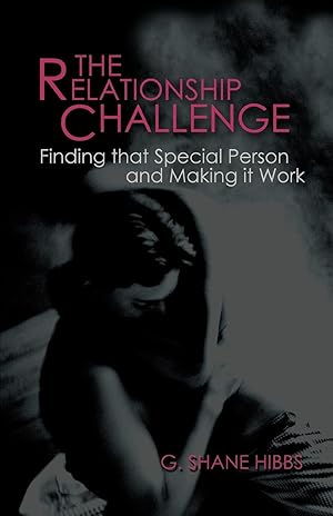 Immagine del venditore per The Relationship Challenge: Finding that Special Person and Making it Work venduto da moluna