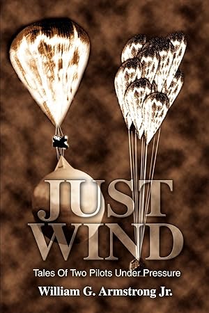 Seller image for Just Wind: Tales Of Two Pilots Under Pressure for sale by moluna