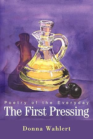 Immagine del venditore per The First Pressing: Poetry of the Everyday venduto da moluna
